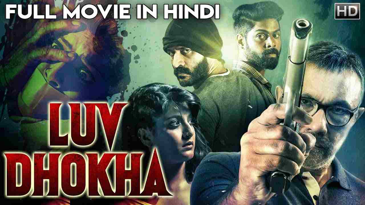 Luv Dhokha South Hindi Dubbed Movie 2019 Movies4U