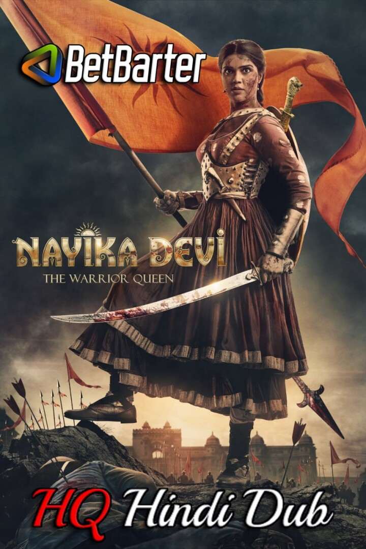 Nayika Devi The Warrior Queen 2022 Hindi HQ Dubbed Full Movie HD Movies4U